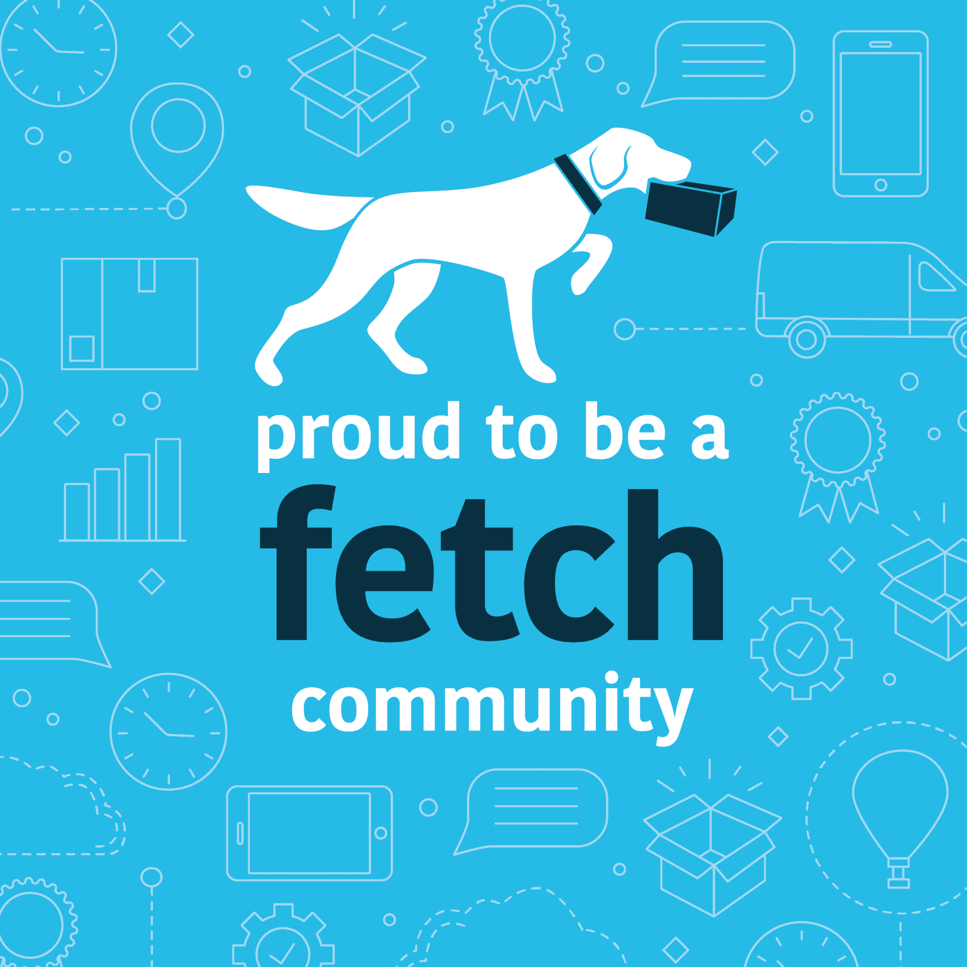 Fetch logo with text that says proud to be a fetch community