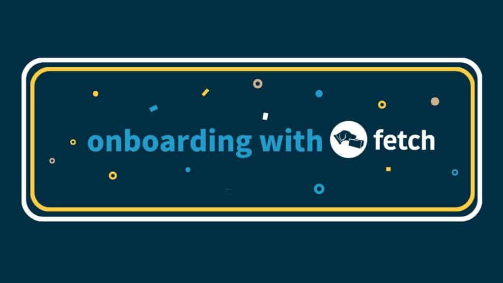 Onboarding with fetch for a simple off-site package management process